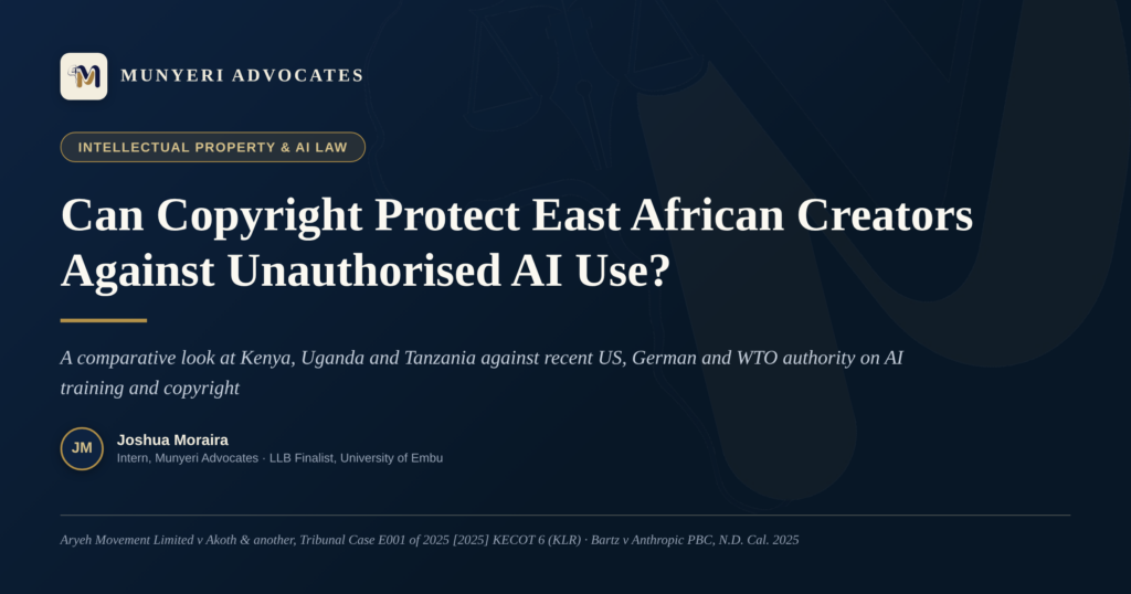 Can Copyright Protect East African Creators Against Unauthorised AI Use? Can Copyright Protect East African Creators Against Unauthorised AI Use?